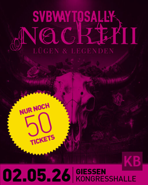 Jetzt heißt es wirklich schnell sein. ⚠️

Für die Unplugged Show „Nackt III“ von Subway to Sally am 02.05. in der Kongresshalle Gießen sind nur noch knapp 50 Tickets übrig.

👉 Sichert euch jetzt eure Tickets, bevor die letzten Plätze weg sind.